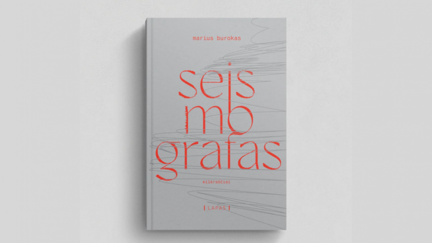 Seismografas: eilėra&scaron;čiai / Marius Burokas. &ndash; Vilnius: Lapas, 2025. &ndash; 101  p. &ndash; ISBN 978-609-496-016-1
