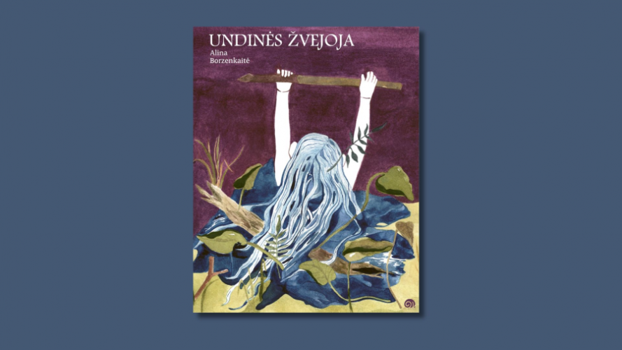  Undinės žvejoja: eilėra&scaron;čiai / Alina Borzenkaitė; dailininkė Agnė Čirbulėnaitė. &ndash; Vilnius: Slinktys, 2025. &ndash; 71 p. &ndash; ISBN 978-609-498-008-4